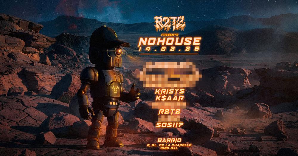 R2T2 PRESENTS - NOHOUSE