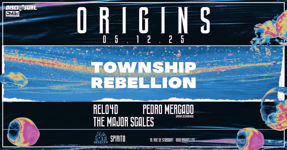 ORIGINS On Tour - TOWNSHIP REBELLION x RELO4D x Pedro Mercado x The Major Scales