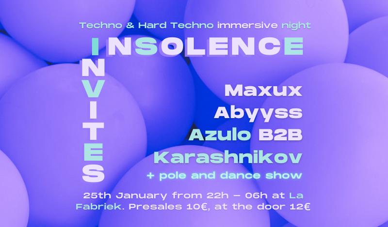 Insolence invites Karashnikov B2B Azulo, Maxux and Abyyss