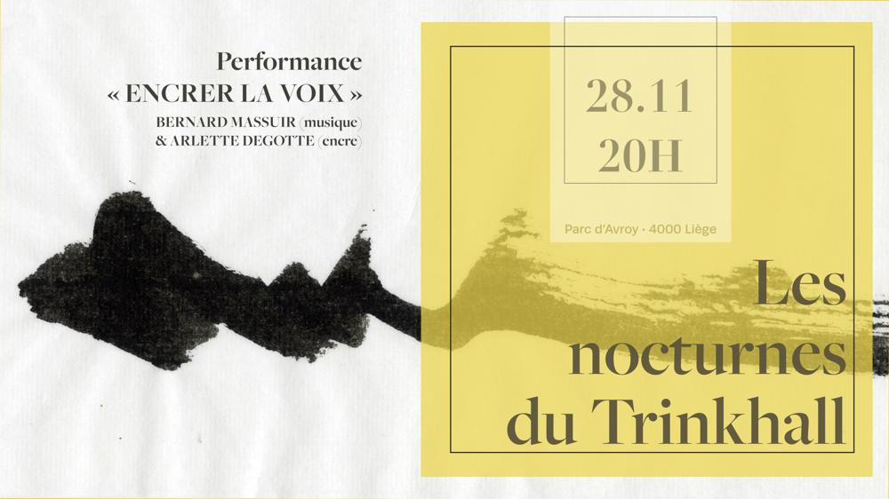 Les nocturnes du Trinkhall - Performance " Encrer la voix "